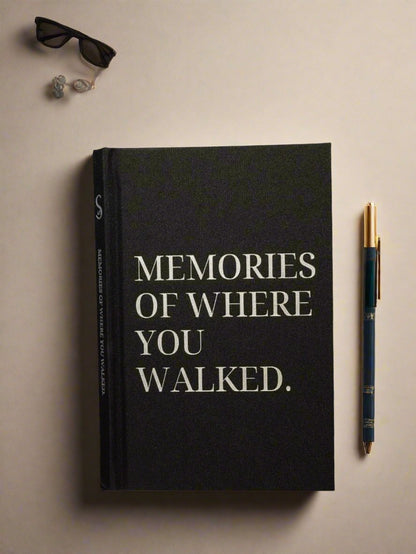 Memories of Where You Walked.